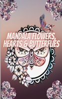 Mandala Flowers, Hearts & Butterflies: Relaxing Patterns Coloring Book For Adults with Stress Relieving Designs