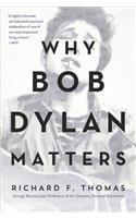 Why Bob Dylan Matters