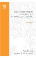 The Computation and Theory of Optimal Control: (65 Mathematics in Science and Engineering)