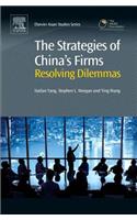 The Strategies of China's Firms: Resolving Dilemmas