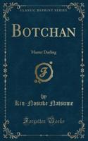 Botchan: Master Darling (Classic Reprint)