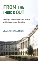 From the Inside Out: The Fight for Environmental Justice within Government Agencies(Urban and Industrial Environments)