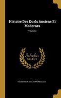 Histoire Des Duels Anciens Et Modernes; Volume 2