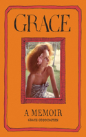 Grace: A Memoir: A Memoir