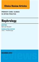 Nephrology, An Issue of Primary Care: Clinics in Office Practice