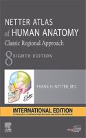 Netter Atlas Of Human Anatomy: Classic Regional Approach, International Edition -8Th Ed: A Regional Approach (Netter Basic Science)