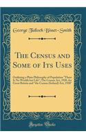 The Census and Some of Its Uses: Outlining a Plain Philosophy of Population 