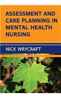 Assessment and Care Planning in Mental Health Nursing