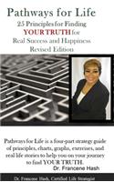 Pathways for Life - 25 Principles for Finding YOUR TRUTH for Real Success and Happiness