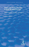 Rulers and Ruling Families in Early Medieval Europe