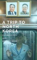 A Trip to North Korea