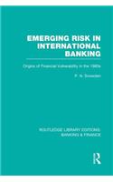 Emerging Risk in International Banking (RLE Banking & Finance)