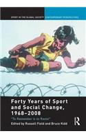 Forty Years of Sport and Social Change, 1968-2008