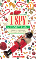 I Spy a Candy Cane (Scholastic Reader, Level 1)