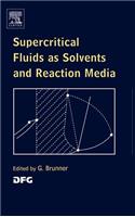 Supercritical Fluids as Solvents and Reaction Media