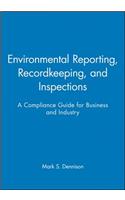 Environmental Reporting, Recordkeeping, and Inspections