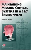 Maintaining Mission Critical Systems in a 24/7 Environment: (IEEE Press Series on Power Engineering)