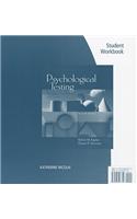 Student Workbook for Kaplan/Saccuzzo's Psychological Testing: Principles, Applications, and Issues, 7th