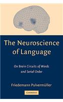 The Neuroscience of Language