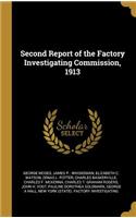 Second Report of the Factory Investigating Commission, 1913