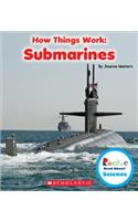 Submarines (Rookie Read-About Science: How Things Work): (Rookie Read-About Science)
