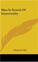 Man in Search of Immortality