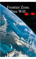Frontier Zone. Free Will.