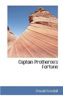 Captain Protheroe's Fortune