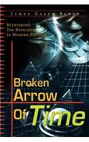 Broken Arrow of Time