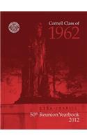 Cornell Class of 1962-50th Reunion Yearbook