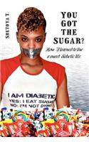 You Got the Sugar?