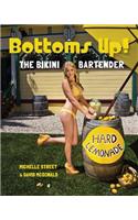 Bottoms UP! The Bikini Bartender