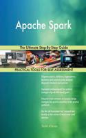 Apache Spark The Ultimate Step-By-Step Guide