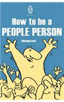 How To Be A People Person