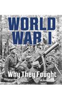 World War I: Why They Fought