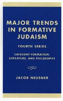 Major Trends in Formative Judaism, Fourth Series