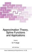 Approximation Theory, Spline Functions and Applications