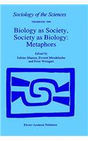 Biology as Society, Society as Biology: Metaphors