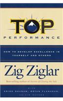 Top Performance: How to Develop Excellence in Yourself and Others: How To Develop Excellence In Yourself And Others