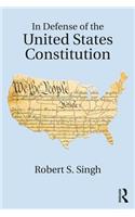 In Defense of the United States Constitution