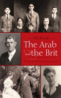 Arab and the Brit: The Last of the Welcome Immigrants