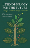 Ethnobiology for the Future