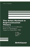 The Orbit Method in Representation Theory: Proceedings of a Conference Held in Copenhagen, August to September 1988(82 Progress in Mathematics)