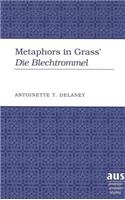 Metaphors in Grass' Die Blechtrommel: (111 American University Studies Series 1: Germanic Languages and Literature)