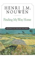 Finding My Way Home Pathways to Life and the Spirit: Pathways to Life and the Spirit