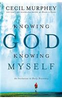 Knowing God, Knowing Myself
