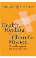 Health, Healing and the Church's Mission