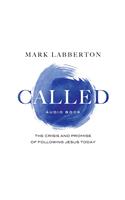 Called: The Crisis and Promise of Following Jesus Today