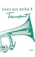 Breeze-Easy Method for Trumpet (Cornet), Bk 1