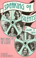 Speaking of Silents